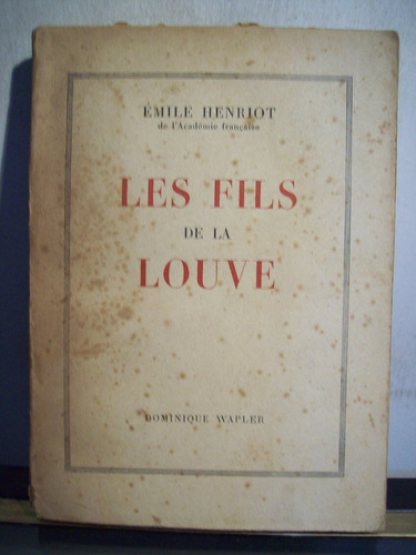 Adp Les Fils De La Louve Henriot / Ed Wapler 1949 Paris