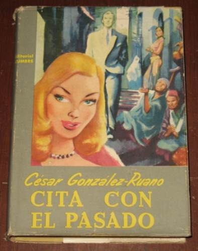 Cita Con El Pasado César González Ruano Cumbre Novela 1955