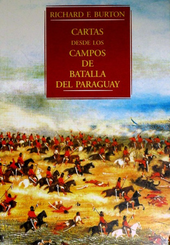 Burton, Cartas Desd Los Campos De Batalla Del Paraguay Nuevo