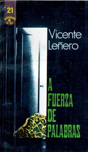 Vicente Leñero - A Fuerza De Palabras