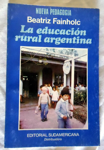 La Educación Rural Argentina - Beatriz Fainholc - 1990