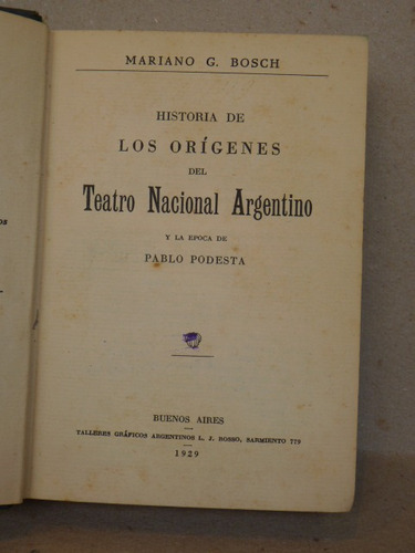Bosch, M. G. Historia De Los Orígenes Del Teatro Nacional