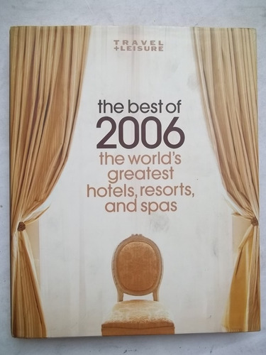 Livro - The Best Of 2006 Worlds Greatest Hotels, Resorts,spa