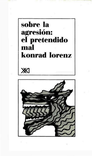 Sobre La Agresión - El Pretendido Mal, Lorenz, Ed. Sxxi