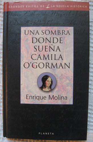 Enrique Molina - Una Sombra Donde Sueña Camila O'gorman Td1