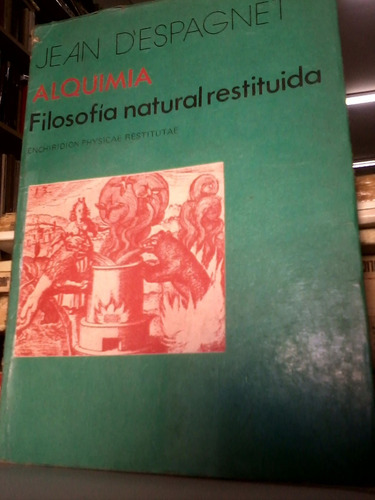 Alquimia - Filosofia Restituida - Jean Despagnet - Usado !!