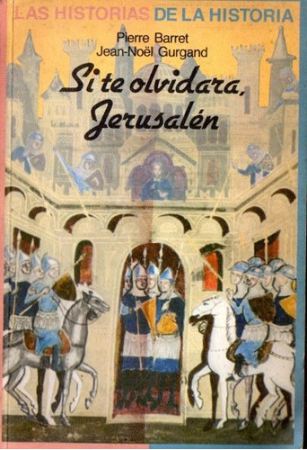 Barret Gurgand Si Te Olvidara Jerusalen - Tradujo Cesar Aira