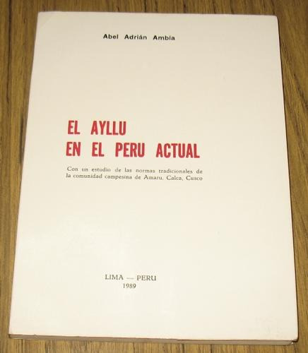 El Ayllu En El Peru Actual Abel A. Ambía Cusco Campesinos