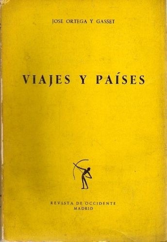 Jose Ortega Y Gasset - Viajes Y Paises (c77)