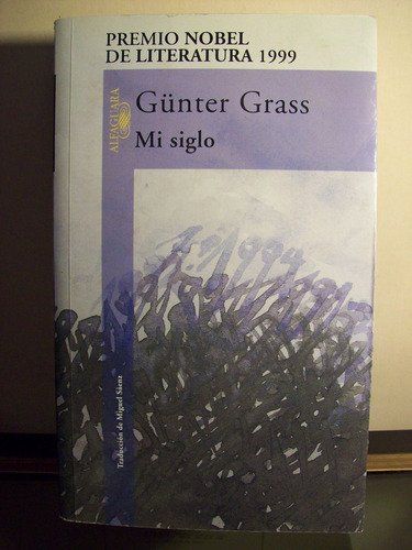 Adp Mi Siglo Gunter Grass / Alfaguara 1999 Santiago De Chile