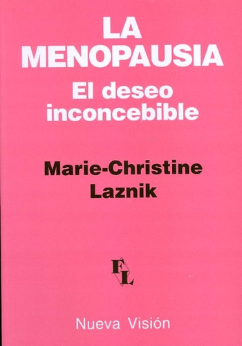 La Menopausia (el Deseo Inconcebible) - M Laznik  (nv)