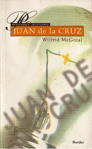 Juan De La Cruz. Wilfrid Mcgreal.