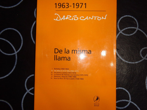 De La Misma Llama, Dario Canton .los Años En El Di Tella
