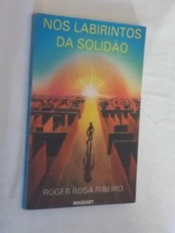 Livro Roger Rosa Ribeiro - Nos Labirintos Da Solidão