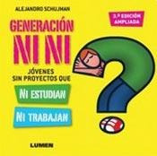 Generacion Ni Ni - 3ra Edicion - Alejandro Schujman