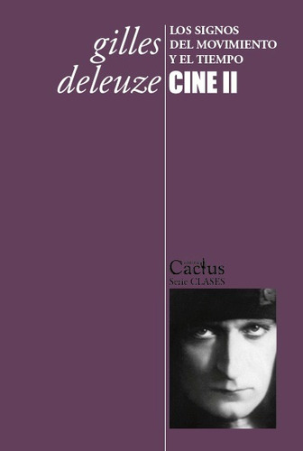 Cine 2 Signos Del Movimiento Y El Tiempo, Deleuze, Cactus