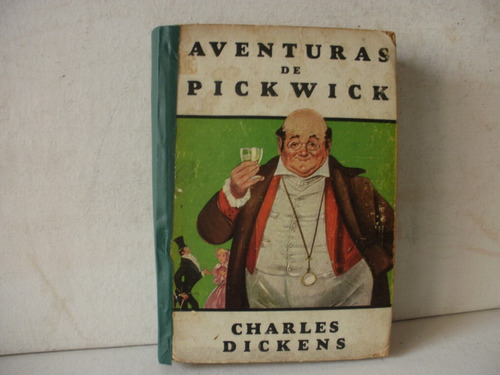 Aventuras De Pickwick - Dickens- Año 1948  