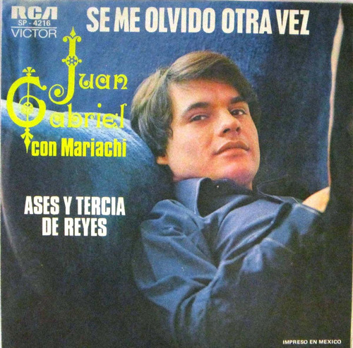 Juan Gabriel - Se Me Olvido Otra Vez Single 7 