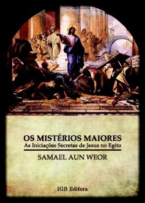 Livro Os Mistérios Maiores Samael Aun Weor (novo!)