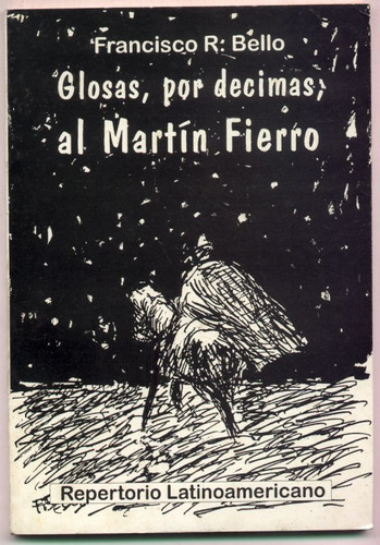 Glosas, Por Décimas, Al Martín Fierro. Francisco R. Bello