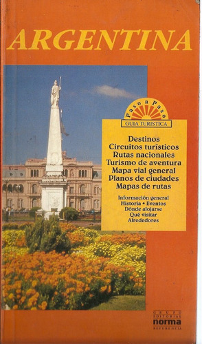 Argentina Guia Turistica Paso A Paso - Grupo Editorial Norma