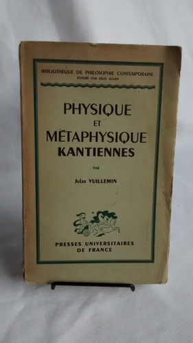 Physique Et Metaphysique Kantiennes Jules Vuillemin Frances