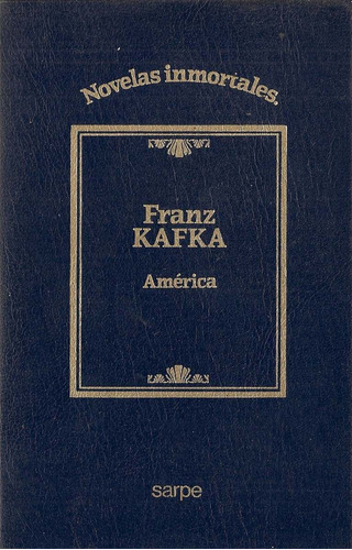 America - Franz Kafka - Editorial Sarpe