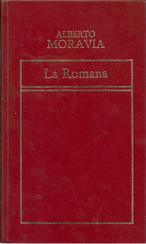 La Romana - Alberto Moravia - Edic.orbis / Hyspamerica