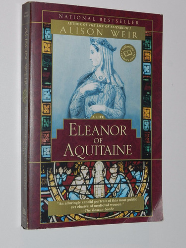 Eleanor Of Aquitaine - Alison Weir