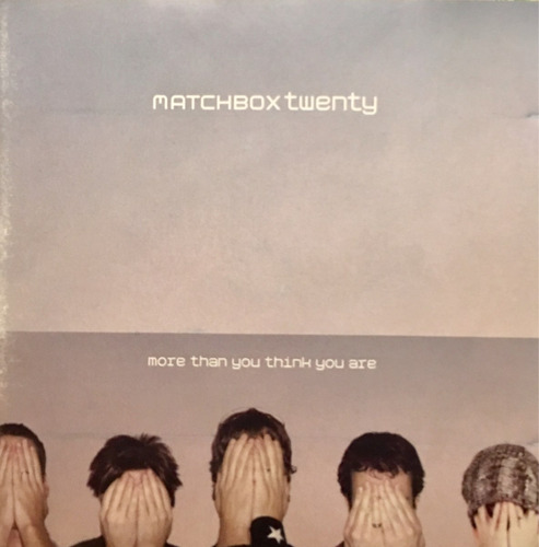 Cd Matchbox Twenty More Than You Think You Are