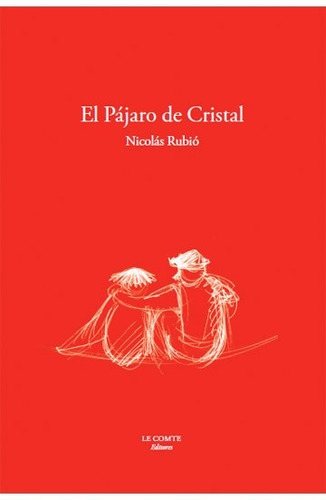 El Pájaro De Cristal - Nicolás Rubió