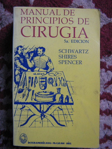 Manual De Principios De Cirugía Schwartz Shires Spencer 1993