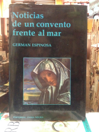 Noticias De Un Convento Frente Al Mar. Germán Espinosa