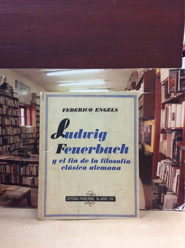 Engels - Ludwig Feuerbach Y El Fin De La Filosofía Clásica 