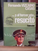 Comprar Novela... Y Al Tercer Año Resucitó. Vizcaíno Casas