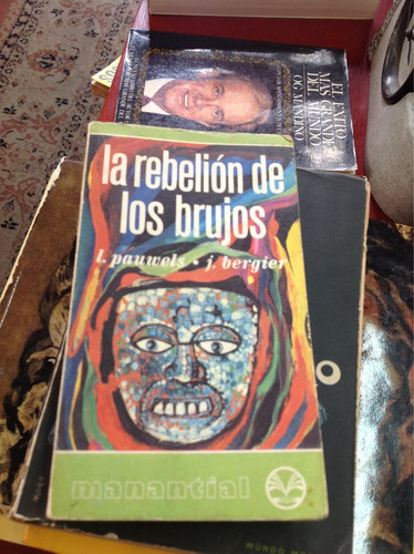 La Rebelión De Los Brujos De L. Pauwels. J. Bergier.