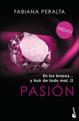 Pasion En Tus Brazos Y Huir De Todo Mal Ii