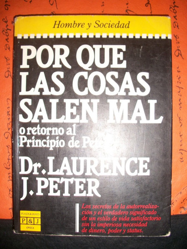 Por Que Las Cosas Salen Mal./ Laurence Peter   V