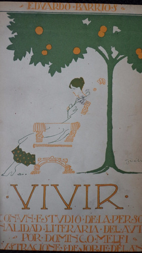 Eduardo Barrios Vivir Dibujos De Jorge Delano 1916