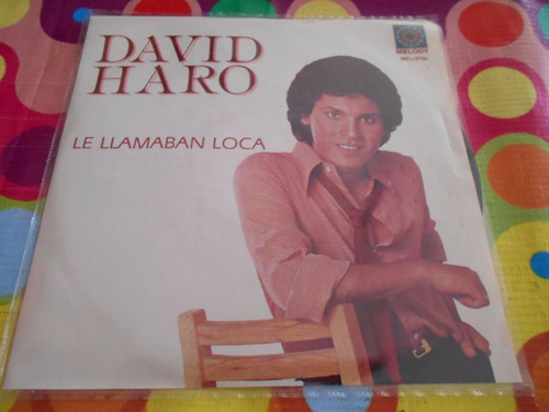 David Haro Lp 45rpm Le Llamaba Loca