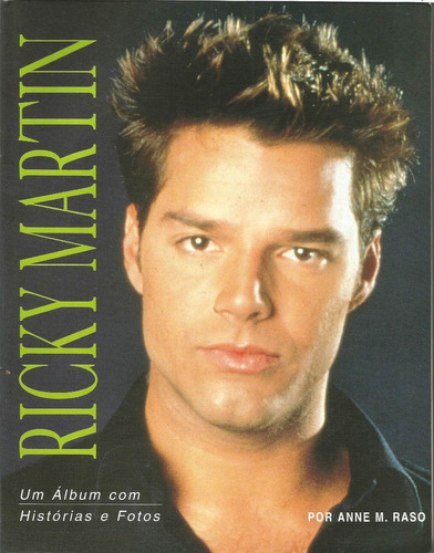 Ricky Martin: Um Álbum Com Histórias E Fotos 