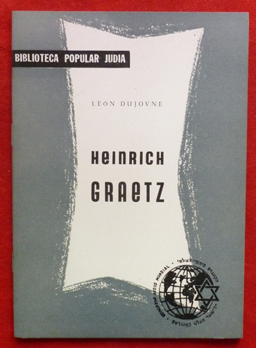 León Dujovne - Heinrich Graetz