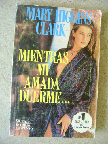 Mientras Mi Amada Duerme- Mary Higgins Clark- 1990