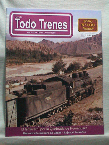 Revista Todo Trenes 103 Ffcc Quebrada Humahuaca