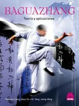 Comprar Libro: Baguazhang - Teoría Y Aplicaciones - Paidotribo
