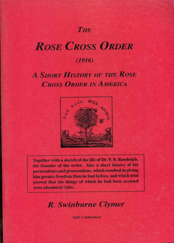 Swinburne Clymer : La Orden Rosa Cruz Rosacruz