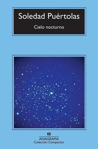 Cielo Nocturno - Soledad Puertolas - Ed. Anagrama
