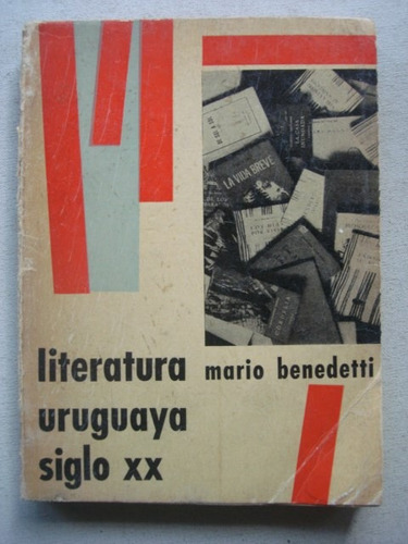 Mario Benedetti - Literatura Uruguaya Siglo Xx  - 1° Edicion