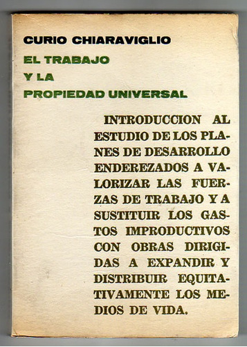 El Trabajo Y La Propiedad Universal, Curio Chiaraviglio