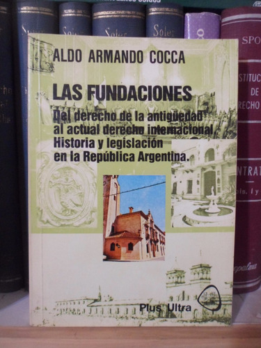 Derecho. Las Fundaciones. Aldo Armando Cocca